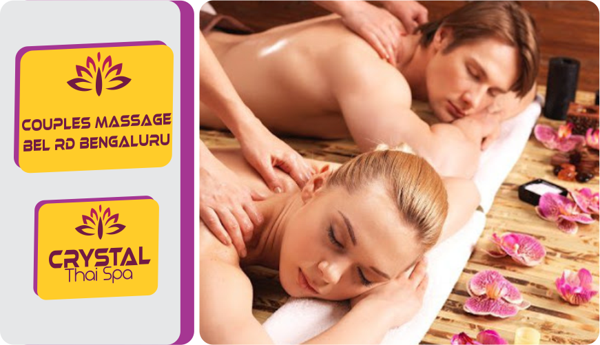 Couples Massage in New BEL Rd Bengaluru